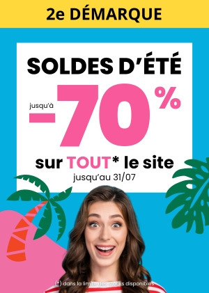 SOLDES D’ ÉTÉ jusque -60% sur tout le site. Valable jusqu'au 31 juillet 2026 inclus