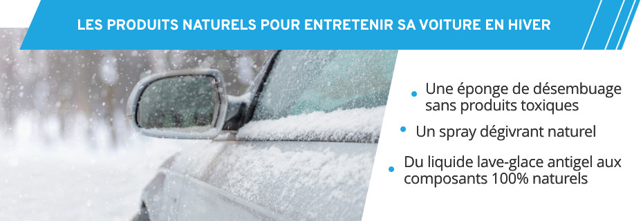Découvrez nos produits naturels pour entretenir votre voiture en hiver