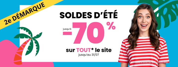 SOLDES D’ ÉTÉ jusque -70% sur tout le site. Valable jusqu'au 31 juillet 2026 inclus