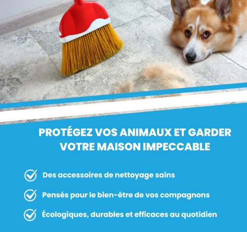 Optez pour des accessoires de nettoyage spécifiques quand on a des animaux