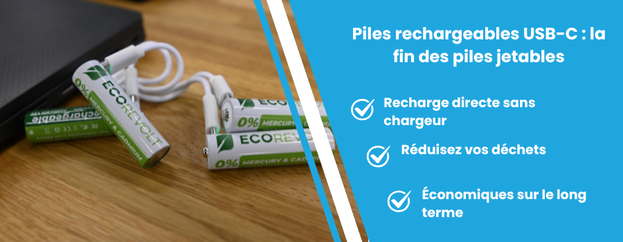 Piles rechargeables avec port USB-C