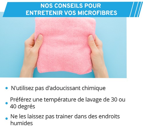 Quelques règles doivent être respectées pour garder vos microfibres longtemps